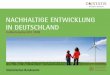 nachhaltige entwicklung in deutschland - thueringen.de · eher geschrumpft sind (siehe Indikator 10). Zwischen 1994 und 2007 ist der Einsatz von Baurohstoffen um 26 % bzw. 211 Mill