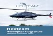 Heliteam · Helikopter Flugschule Heliteam persönlich. individuell. sicher. Sehr geehrter Interessent, sehr geehrte Interessentin, der Weg vom Fußgänger zum Privathubschrauberpiloten