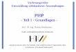 PHP -  · PDF fileEntwicklung webbasierter Anwendungen - HTW Dresden - Folie 2 Historie , PHP-Versionen im Überblick Grundlagen der PHP-Programmierung