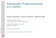 Systemnahe Programmierung in C (SPiC) · Veranstaltungsüberblick Teil A: Konzept und Organisation 1 Einführung 2 Organisation Teil B: Einführung in C 3 Java versus C – Erste