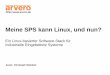 Meine SPS kann Linux, und nun? · PDF fileLinuxTag Berlin 09.05.2014 Motivation → Motivation Unser Entwicklungspartner möchte eine Linux-basierte Steuerung mit typischen