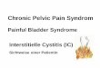 Chronic Pelvic Pain Syndrom - ica-austria.at · Chronic Pelvic Pain Syndrom Painful Bladder Syndrome Interstitielle Cystitis (IC) • Ich bin aber nicht die Einzige! • Im Jahr 1999