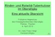 Rinder- und Rotwild-Tuberkulose im Oberallg¤u Eine ... Dr. Heigl_   Rinder- und Rotwild-Tuberkulose