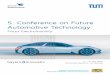 5. Conference on Future Automotive Technology · Einladung Entscheidend für den Erfolg von Elektromobilität sind passende Fahrzeugkonzepte sowie ausreichende Produktionskapazitäten