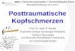 Posttraumatische Kopfschmerzen - Unispital Basel · ICHD - II. Cephalalgia 2004; 24 (Suppl 1) ©International Headache Society 2003/4 5.2.1 Chronic post -traumatic headache attributed