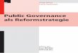 Public Governance als Reformstrategie - boeckler.de · ce an. Nicht unambitioniert verspricht dieses Konzept, den Weg von der Moderni-sierung der Verwaltung zum ›Guten Regieren‹