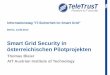 Smart Grid Security in österreichischen Pilotprojekten · PDF fileAIT Safety & Security Department 13.06.2013 3 From key scientific competences to focused applied research Intelligent