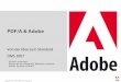 PDF/A & Adobe · Kombinierbar mit PDF/A zur Langzeitarchivierung Grundlage für eine Vielzahl von Applikationen und Lösungen eCard Strategie, Client und Serveran wendungen, ArchiSafe,