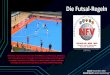 Die Futsal-Regeln - nfv-kreis-jwh.de · Futsal-Regeln im Kreis Jade-Weser-Hunte ets/big/asset_23648.jpg Spielfortsetzungen - Eckstoß •Der Ball hat das Spielfeld über die Torauslinie