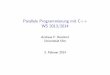 Parallele Programmierung mit C++ WS 2013/2014 · Beispiel:Philosophenproblem 37 GegebenseienfünfPhilosophenP 0,...,P 4, die an einem Tisch sitzen und die auf ih-remTellerbeﬁndlichenSpaghettiverzehren