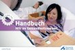 Handbuch - Deutsche AIDS-Hilfe · VORWORT 3 Menschen mit HiV brauchen ein gut funktionierendes Versorgungssys-tem, in dem man ihnen ohne Vorbehalte und Vorurteile begegnet. doch