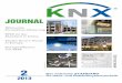 JOURNAL - knx.org · Der weltweite STANDARD für Haus- und Gebäudesystemtechnik  JOURNAL 2 2013 Weltweite Produktzertiﬁzierung KNX ist der Standard in China