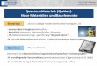 Quantum Materials (QuMat) - Neue Materialien und Bauelemente · HgTe/HgCdTe QW . Atomketten Au/Ge(001) LaAlO. 3. SrTiO. 3. vom Quantenmaterial … topologische Isolatoren Oxid-Elektronik