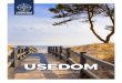 USEDOM · 2  info@usedom-reisen.de DEUTSCHLANDS SONNENINSEL Die Insel Usedom ist mit knapp 445 km² Deutschlands zweitgrößte Insel und zieht
