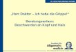 „Herr Doktor – ich habe die Grippe!“ · Hans-Michael Schäfer - Arbeitsbereich Lehre Johann Wolfgang Goethe-Universität, Frankfurt am Main Dokumentation „SOAP“ S = Subjektive