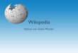 Wikipedia - · PDF fileTools, z.B. Pathway. 11. Dezember 2006 / Referat Wikipedia / Stefan Moeller Formen der Nutzung 9 mobil, z.B. PDA oder Handy. 11. Dezember 2006 / Referat Wikipedia