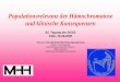Populationsrelevanz der Hämochromatose und klinische ... · Populationsrelevanz der Hämochromatose und klinische Konsequenzen 60. Tagung der DGVS Köln, 15.09.2005 Prof. Dr. med