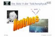 Die Akte X der Teilchenphysik · PDF fileKai Zuber TU Dresden, 19.6.2009 Entdeckung der Radioaktivität 1895 W. Röntgen entdeckt X-Strahlen 1896 H. Becquerel entdeckt ionisierende