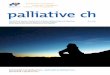 Zeitschrift der Schweiz. Gesellschaft für Palliative ... · PDF fileSpiritual Care zielt aber auf Kommu - nikationsfähigkeiten über religiöse und nicht-religiöse Gehalte jeglicher