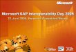 Microsoft SAP Interoperability Day 2005 22.06download.microsoft.com/download/f/b/f/fbfc7505-734d-4cd2-8855-5800755... · Reduzierung der Zeit des Service Technikers am Telefon …