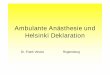 Ambulante Anästhesie und Helsinki Deklarationnarka-berlin.de/pdf/Vortraege_2013/Vortrag_Vescia.pdf · ein Marker sein (in SOP festlegen) – 20 ml = Hypnotikum – 10 ml = Relaxans