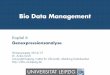 Bio Data Management - Abteilung Datenbanken Leipzig · • Terminologie: • ... • Speicherung in RDBMS • Eignung der multidimensionalen Modellierung (Data Warehouse) WS 2014/15,