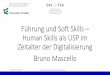 Führung und Soft Skills – Human Skills als USP im ...2).pdf · Führung und Soft Skills – Human Skills als USP im Zeitalter der Digitalisierung Bruno Mascello 13.6.2019 / Bruno