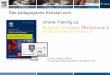 Das pädagogische Konzept zum OnlineOnline- ---Training ... fileE-Learning –Zeitgemäßes Lernen Das neue Online-Training zur Anatomie: Übersicht Didaktische Grundlagen des Online