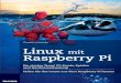 Linux mit Raspberry Pi - Leseprobe · PDF filesteuerungs-Modul. Welche Linux-Befehle Sie benötigen, um das Letzte aus dem Raspberry Pi herauszuholen, zeigt Ihnen dieses Buch. Linux