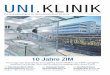 UNI.KLINIK - ukw.de · UNI.KLINIK 10 Jahre ZIM Ausgabe 1/2019 >> Concussion Center Gehirnerschütterung: Oft schwerer als gedacht >> Hals-Nasen-Ohren-Klinik Zungenschrittmacher: Der