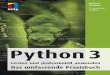 Python 3 – Lernen und professionell anwenden · 5 Inhaltsverzeichnis Einleitung. . . . . . . . . . . . . . . . . . . . . . . . . . . . . . . . . . . . . . . . . . . . . . . . 23