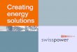 Creating energy solutions - aeesuisse.ch Energiewende, Vision 2050. 13.06.12 Seite 4 Die unter dem Dach von Swisspower zusammen-geschlossenen Stadtwerke haben gemeinsam ihre Vision