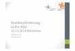 Resilienzförderung in der Kita · Zentrum für Kinder-und Jugendforschung an der Ev. H ochschule Freiburg Programmaufbau und Struktur Struktur Ziel Einstiegsritual • (Mikro-)Übergangvom