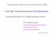 ICH Q8: Pharmaceutical Development - pharma.gally.ch · Ersatz von Gelatinekapseln durch HPMC-Kapseln? • keine Quervernetzung durch aldehydische Verunreinigungen • jedoch: wesentlich