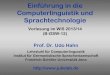 Einführung in die Computerlinguistik und x1gape/Haupt/OT_2017_Silbentrennung_CL.pdf · PDF fileEinführung in die Computerlinguistik und Sprachtechnologie Vorlesung im WiS 2013/14