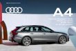 Audi Vorsprung durch Technik · Grundmodelle 4 Audi A4 Limousine – Benzinermodelle Modell Getriebe Zylinder Hubraum in cm3 Leistung maximal in kW (PS) Dreh- moment maximal in Nm