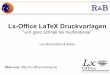 Lx-Office LaTeX Druckvorlagen - kivitendo.netkivitendo.net/vortraege/Lx-Office Anwendertreffen LaTeX-Druckvorlagen...wiki == lilalaser.de + LilaLaser rockt! + Autor hilft - viele LaTeX-Pakete
