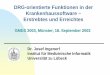 DRG-orientierte Funktionen in der Krankenhaussoftware ... · Ingenerf, Lübeck (3) Themen im Zusammenhang mit DRGs 1. Sicherstellung (Optimierung) der Dokumentations- und Kodierqualität