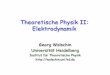 Theoretische Physik II: Elektrodynamikwolschin/ed1.pdf · Elektrodynamik 2007 7 ED Geschichte 2 1747 Benjamin Franklin schlägt das Prinzip der Ladungserhaltung vor. 1752 zeigt er,