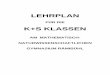 LEHRPLAN - ksgymnasium.ch fileVereinfachte Stundentafel für die K+S Klassen mit mathematisch-naturwissenschaftlichem Profil (Schwerpunktfach Biologie und Chemie) 1. Klasse 2
