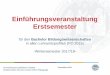 Einführungsveranstaltung Erstsemester - hf.uni-koeln.de · Universität zu Köln Einführungsveranstaltung Erstsemester für den Bachelor Bildungswissenschaften in allen Lehramtsprofilen