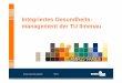 Integriertes Gesundheits- management der TU Ilmenau¤s.pdf · IKM: strukturelle Anbindung Vorteile der Anbindung an Koordination Campus-Familie - Initiative ist auf den „Fokus Mensch“