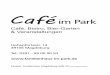 Café im · PDF fileCafé im Park Herzlich Willkommen im Café im Park und Magdeburger Bier-Garten im Familienhaus im Park 100% familienfreundlich Wir bemühen uns, auch Kindern ein