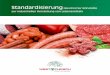 Standardisierung fleischlicher Rohstoffe zur industriellen ... · Mit standardisiertem Fleisch immer auf gleichmäßig hohem Produktionsniveau Standardisiertes Fleisch ist der industriell