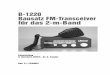 B-1220 Bausatz FM-Transceiver f¼r das 2-m-Band .4 Der Bausatz B-1220 ist ein FM-Transceiver f¼r