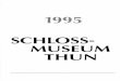 SCHLOSS- MUSEUM THUN - Universitätsbibliothek UBbiblio.unibe.ch/digibern/jahrbuch_schloss_thun/jahrbuch_schloss_thun_1995.pdf · und das Heraushängen eines Transparents während