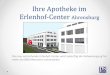 Ihre Apotheke im Erlenhof-Center Ahrensburg Apotheke im... · Ihre Apotheke im Erlenhof-Center Ahrensburg Das neu entstehende Erlenhof-Center wird zukünftig die Nahversorgung für