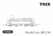 Modell der BR E10 - static.maerklin.de · 2 Neubau-Lokomotiven der 1. Generation Anfang der 50er-Jahre suchte die Deutsche Bundes-bahn nach einer Lokomotive, die allen Anforde-rungen