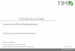 TIM Solutions GmbH - gmrc.de · TIM Solutions -Unsere Leistungen Die TIM Solutions GmbH entstand im Jahr 2007 aus der Vision, eine einfache Methode zur Automatisierung und Steuerung