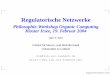 Regulatorische Netzwerke - · PDF fileProtein Regulatorische Netzwerke – p.7/56. Regulation durch Attenuation DNA Transkription mRNA Translation Protein Regulatorische Netzwerke